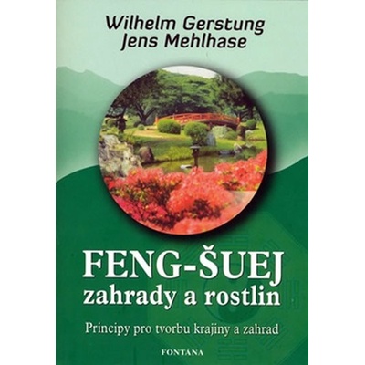 Feng-Šuej zahrady a rostlin - Wilhelm Gerstung, Jens Mehlhase