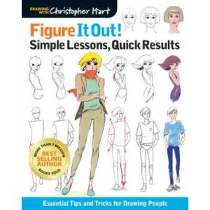 Figure It Out! Simple Lessons, Quick Results | Christopher Hart (ISBN: 9781640210240)