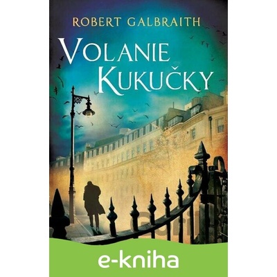 Volanie Kukučky - Robert Galbraith, J.K. Rowling