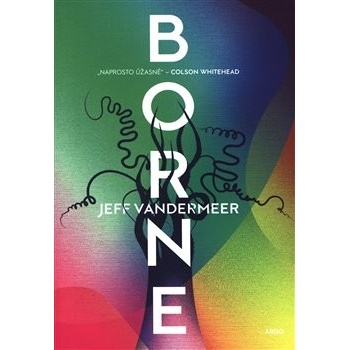 Borne v českém jazyce - Jeff VanderMeer