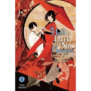 Hell Is Dark with No Flowers, Vol. 5 (ISBN: 9781975379469)