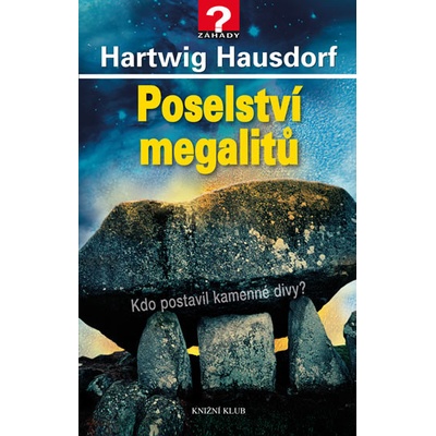 Poselství megalitů - Hartwig Hausdorf