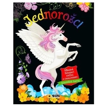 Jednorožci Úžasná škrábací knižka a omalováky Kouzelné barvy
