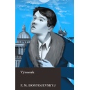 Výrostek - Fjodor Michajlovič Dostojevskyj
