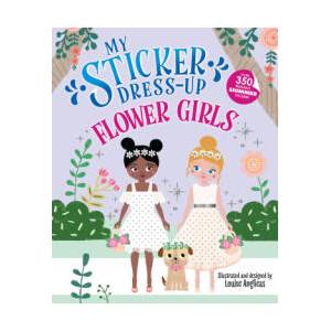 My Sticker Dress-Up: Flower Girls | Louise Anglicas (ISBN: 9781464254772)