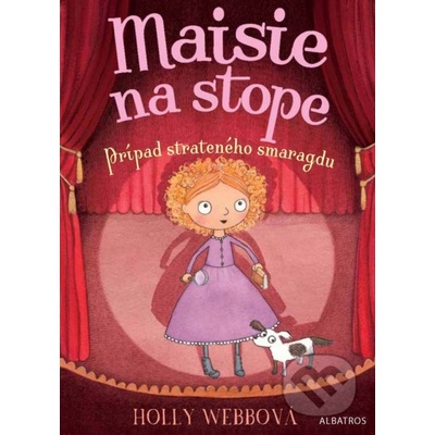 Maisie na stope: Prípad strateného smaragdu - Holly Webb
