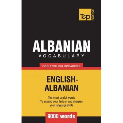 Albanian Vocabulary for English Speakers - 9000 Words