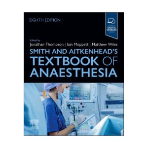 Smith and Aitkenhead's Textbook of Anaesthesia (2025)