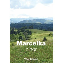 Marcelka z hor, 2. vydání - Věra Keilová