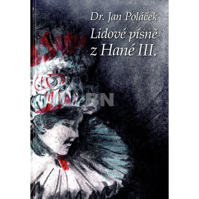 Lidové písně z Hané III.