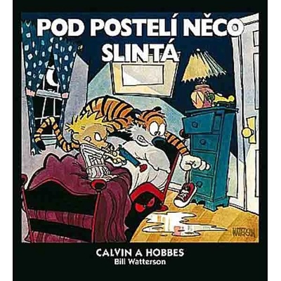 Calvin a Hobbes: Pod postelí něco slintá - Bill Watterson