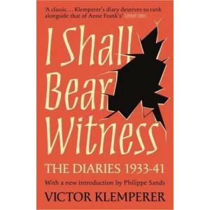 I Shall Bear Witness | Victor Klemperer (ISBN: 9781474623179)