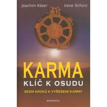 Karma Klíč k osudu - Joachim Käser, Irene Schürz