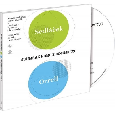 Soumrak homo economicus - Tomáš Sedláček; David Orrell; Tomáš Sedláček; Davi