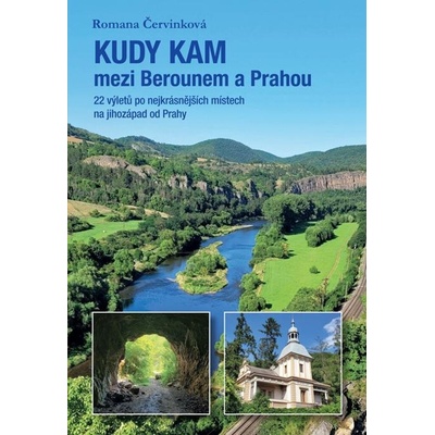 Kudy kam mezi Berounem a Prahou - Romana Červinková