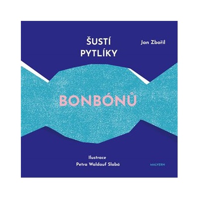 Šustí pytlíky bonbónů - Jan Zbořil