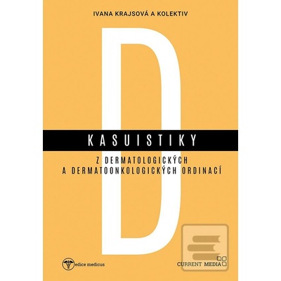 Kasuistiky z dermatologických a dermatoonkologických ordinací - Ivana Krajsová