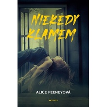Niekedy klamem - Alice Feeney