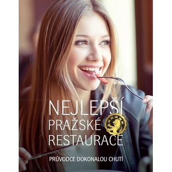 Budinský Libor: Nejlepší pražské restaurace Průvodce dokonalou chutí Kniha