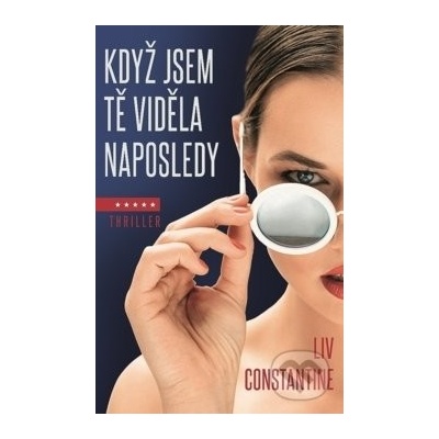 Když jsem tě viděla naposledy - Liv Constantine