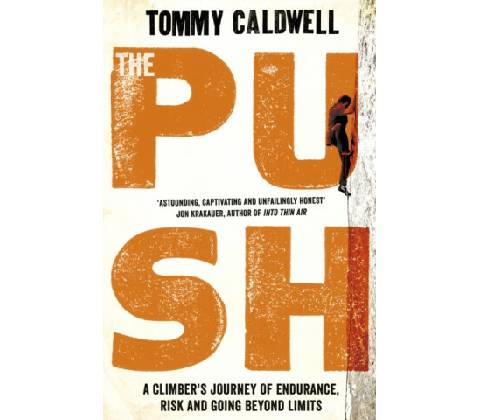 The Push - Tommy Caldwell