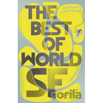 The Best of World SF 3 - Lavie Tidhar