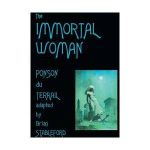 Immortal Woman | Pierre-Alexis Ponson du Terrail (ISBN: 9781612271750)