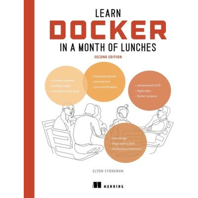 Learn Docker in a Month of Lunches, Second Edition