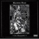MACHINE HEAD: BLACKENING CD