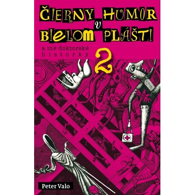 Peter Valo - Čierny humor v bielom plášti 2