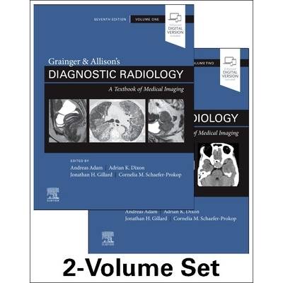 Grainger & Allison's Diagnostic Radiology - Andy Adam, Adrian K. Dixon, Jonathan H. Gillard, Cornelia Schaefer-Prokop