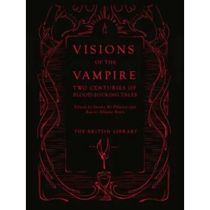 Visions of the Vampire | Sorcha Ni Fhlainn, Xavier Aldana Reyes (ISBN: 9780712353922)