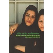 Vítr nás odnese - Antologie současné perské literatury z Iránu a Afghánistánu
