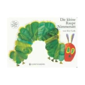 Die kleine Raupe Nimmersatt | Eric Carle (ISBN: 9783836942317)
