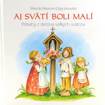 Aj svätí boli malí