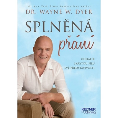 Splněná přání - Ovládnutí, umění, realizace - Walter Dyer Wayne