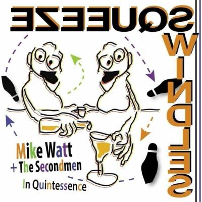 Mike Watt & The Secondmen - In Quintessence RSD 2020 Vinyl 7 Single
