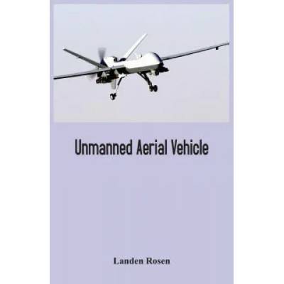 Unmanned Aerial Vehicle | Landen Rosen