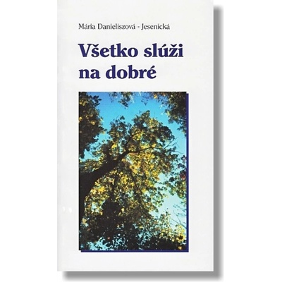 V šetko slúži na dobré