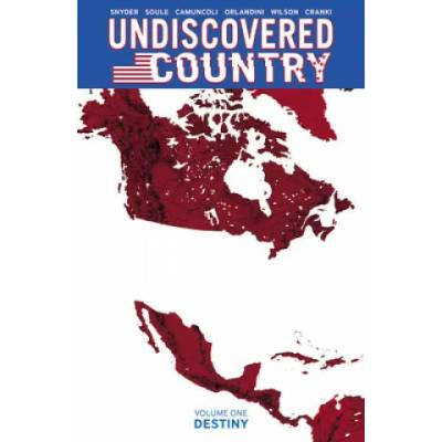 Undiscovered Country Volume 1 | Snyder, Soule