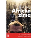 Tomáš Šebek: Africká zima - V Jižním Súdánu s Lékaři bez hranic