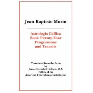 Astrologia Gallica Book 24 | Jean-Baptiste Morin (ISBN: 9780866905206)