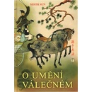 O umění válečném - Mistr Sun