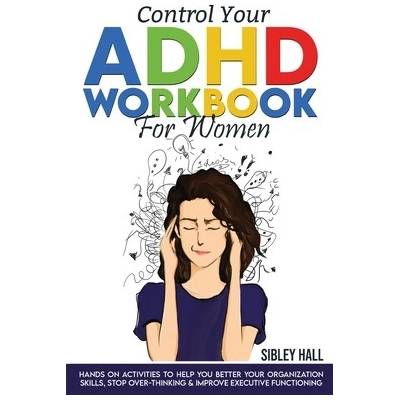 Control Your ADHD Workbook For Women