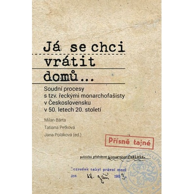 Já se chci vrátit domů... | PhDr. Milan Bárta, Ph.D., Mgr. Tatiana Peťková, PhDr. Jana Poláková, Ph.D.