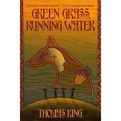 Green Grass, Running Water. Wenn Coyote tanzt, englische Ausgabe - King, Thomas