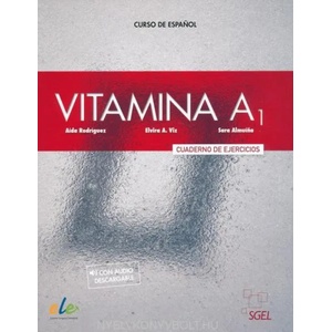 Vitamina A1 : Exercises Book with free coded access to the Aula Electronica | Rodríguez Aída, Viz Elvira A. , Almuína Sara (ISBN: 9788416782369)
