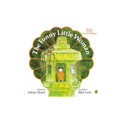 The Funny Little Woman | Arlene Mosel, Blair Lent, Lafcadio Hearn