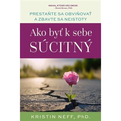Ako byť k sebe súcitný - Kristin Neff