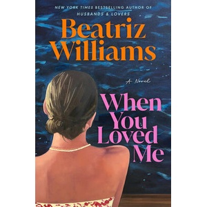 When You Loved Me | WILLIAMS BEATRIZ (ISBN: 9798217094820)